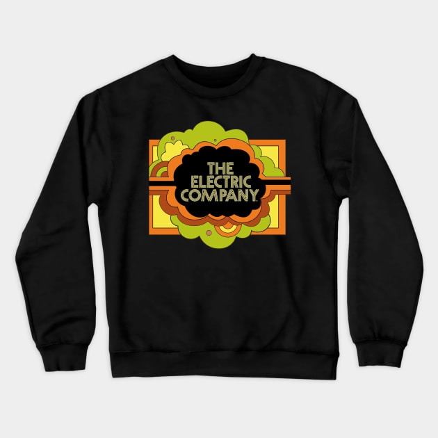 The Electric Company Crewneck Sweatshirt by offsetvinylfilm